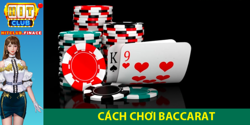 Luật chơi Baccarat HitClub